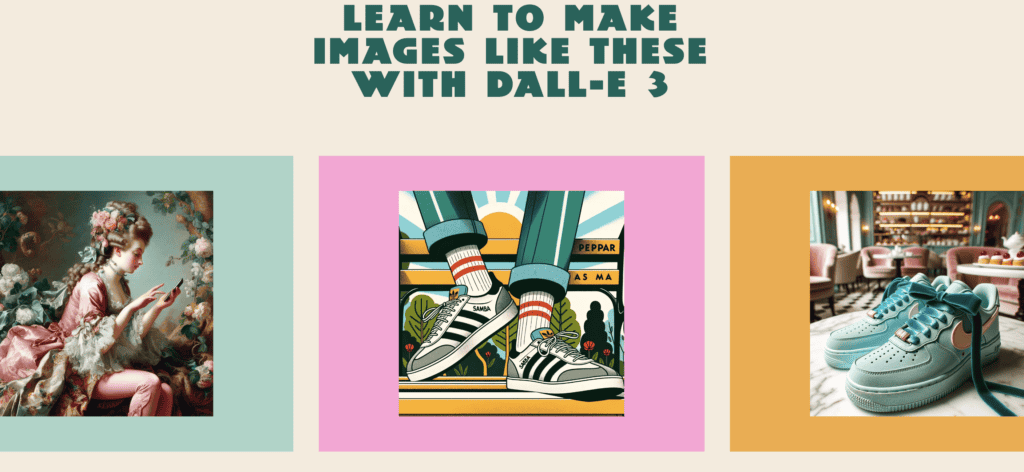 Screenshot from Base Camp: The Bemused Studio showing the headline 'Learn to make images like these with DALL-E 3.' The image features three distinct artworks: a classical-style painting of a woman in 18th-century attire, an illustration of Adidas Samba sneakers with a colorful, retro backdrop, and a stylish photograph of teal sneakers placed on a marble table in a chic café setting.
